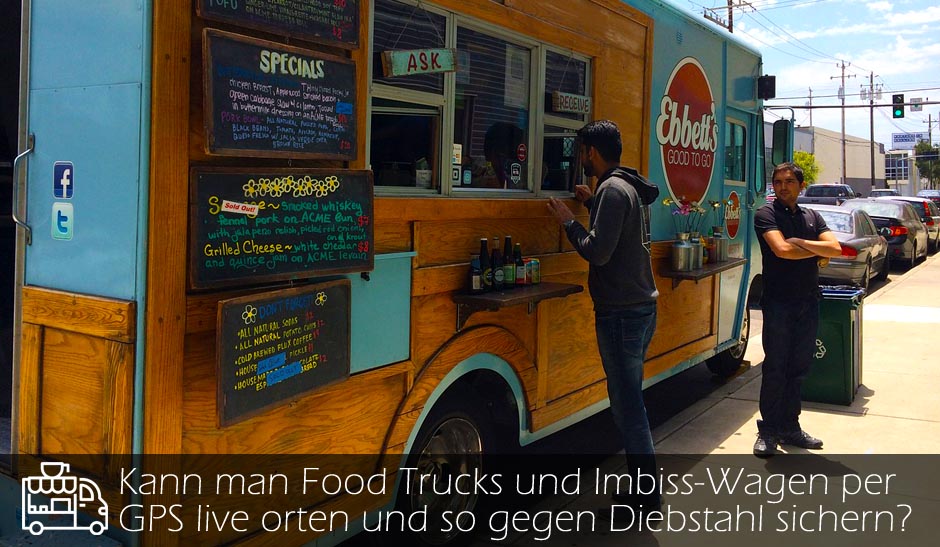 Foodtruck Imbisswagen GPS Diebstahl sichern